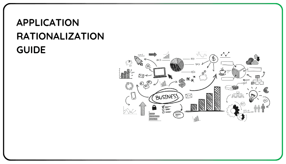 Application Rationalization Guide: Unlock Efficiency in Your SaaS Stack