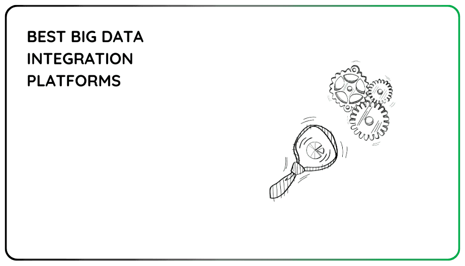 Best Big Data Integration Platforms for Enterprises in 2025