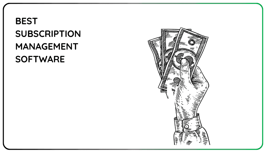 The Best Subscription Management Software Solutions for Mid-Market Businesses in 2025