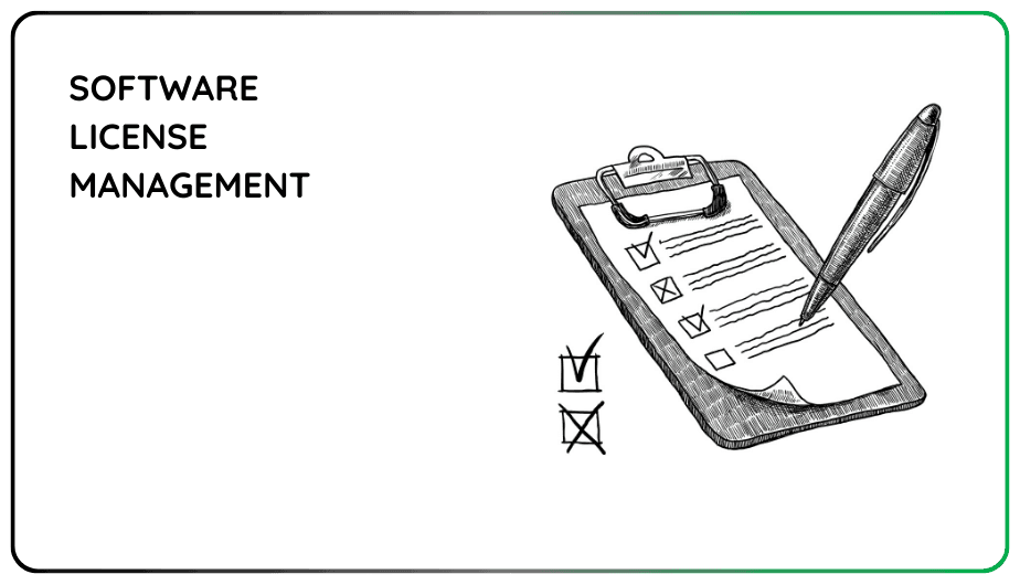 Software License Management : Types, Tools, and SaaS Optimization